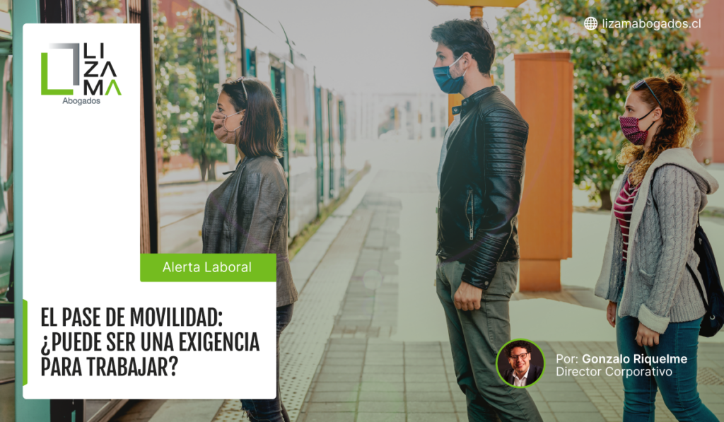 El pase de movilidad: ¿puede ser una exigencia para trabajar?. Lizama Abogados
