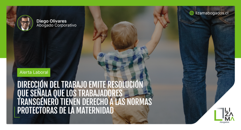 Dirección del Trabajo emite resolución que señala que los trabajadores transgénero tienen derecho a las normas protectoras de la maternidad . Lizama abogados