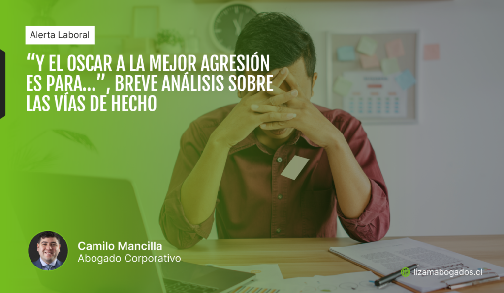 “Y el Oscar a la mejor agresión es para…”, breve análisis sobre las vías de hecho. Lizama Abogados