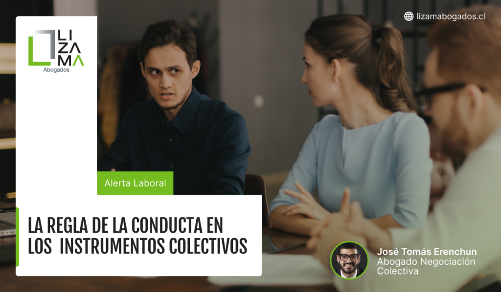 La regla de la conducta en los instrumentos colectivos. Alerta laboral Lizama abogados