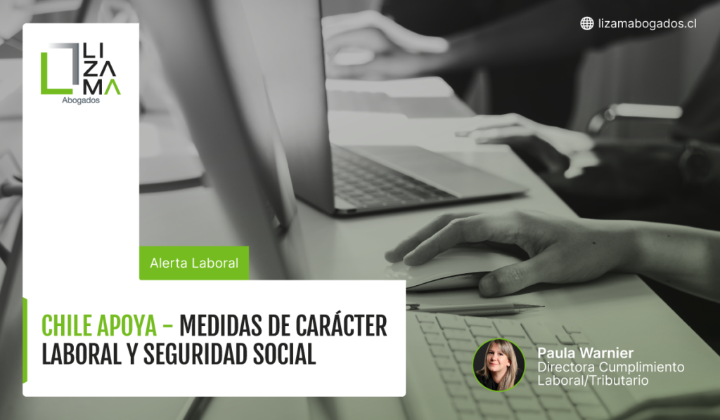 Chile Apoya – Medidas de carácter laboral y seguridad social . Lizama Abogados