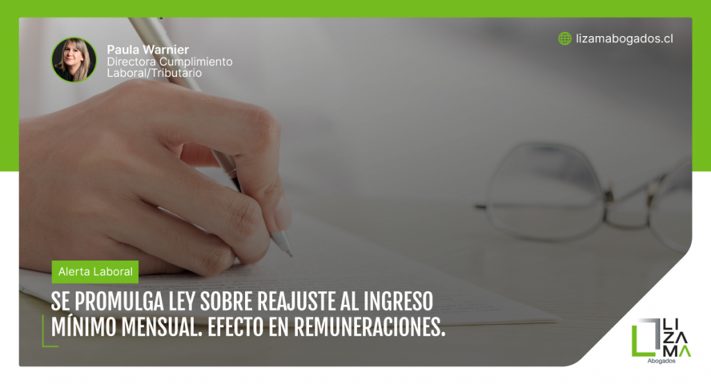 El día lunes 23 de mayo se promulgó la ley que reajusta el monto del Ingreso Mínimo Mensual (“IMM”), la asignación familiar y maternal y el subsidio familiar. Al día de hoy, ésta se encuentra pendiente de ser publicada en el Diario Oficial.