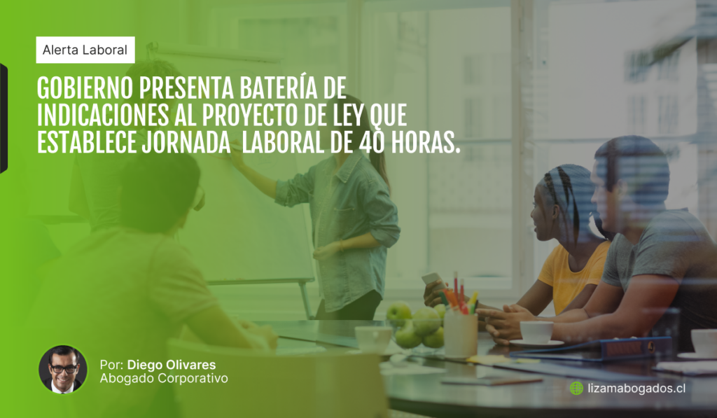 Gobierno presenta batería de indicaciones al proyecto de ley que establece jornada laboral de 40 horas