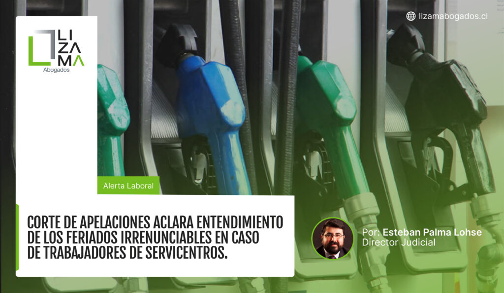 CORTE DE APELACIONES ACLARA ENTENDIMIENTO DE LOS FERIADOS IRRENUNCIABLES EN CASO DE TRABAJADORES DE SERVICENTROS