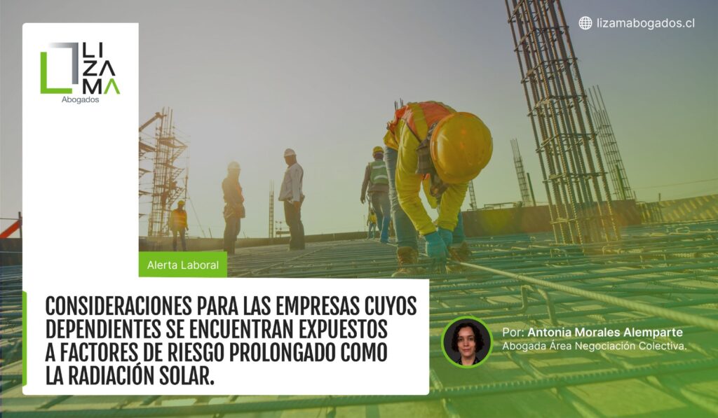 Consideraciones para las Empresas cuyos dependientes se encuentran expuestos a factores de riesgo prolongado como la radiación solar.