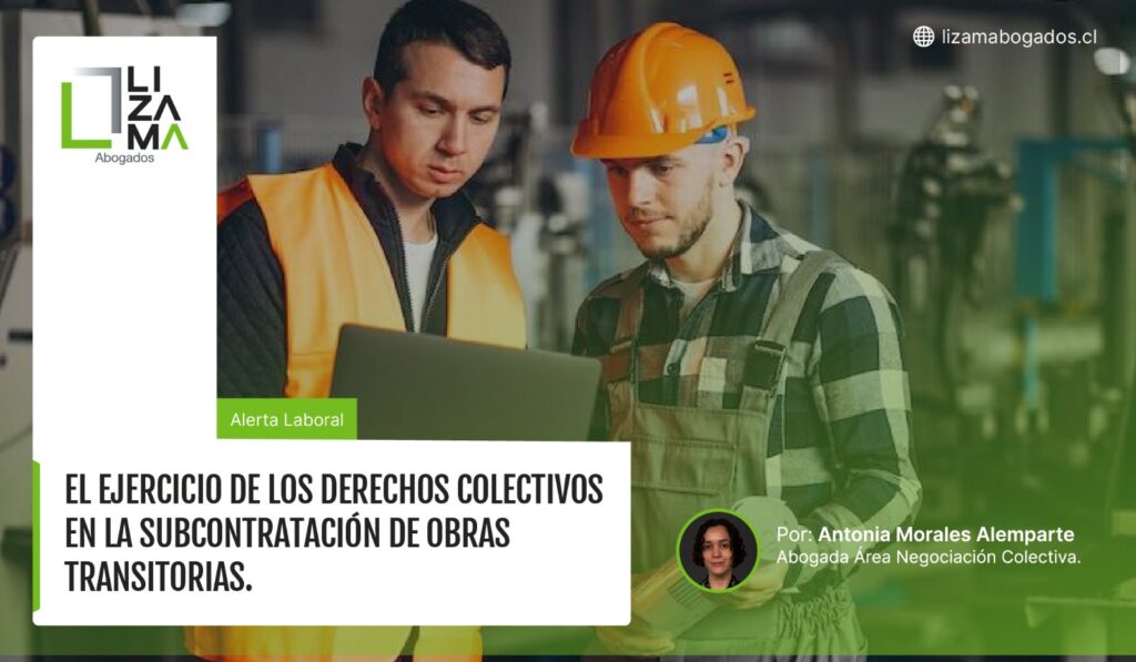 El ejercicio de los derechos colectivos en la subcontratación de obras transitorias.